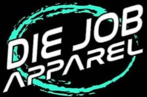Die Job Apparel